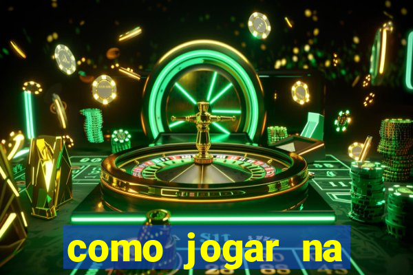 como jogar na teimosinha da lotofacil